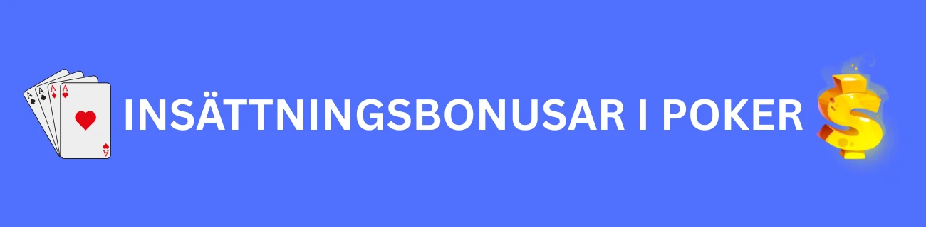 Insättningsbonusar i poker