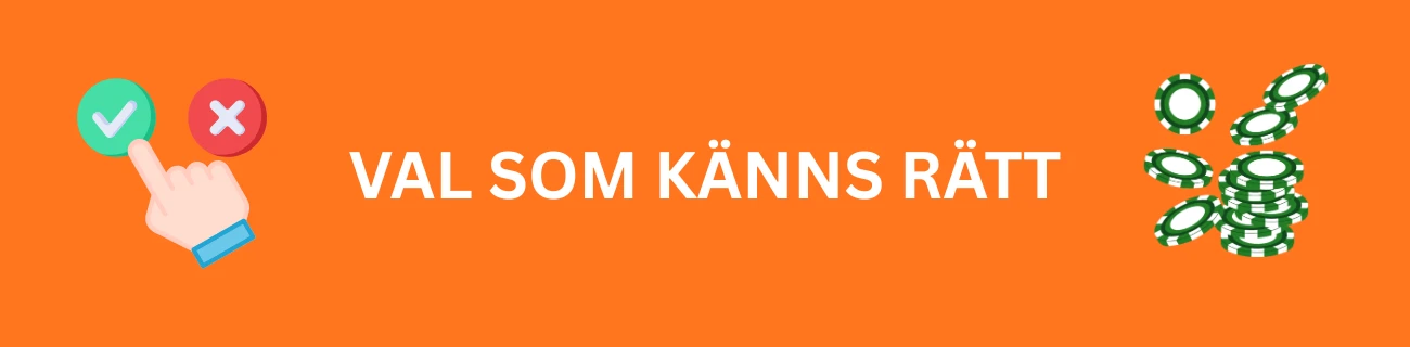 Val som känns rätt