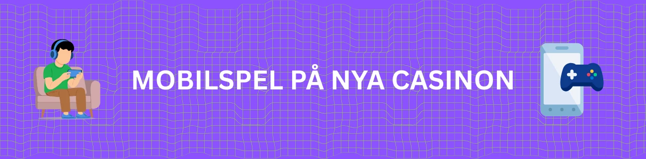 mobilspel på nya casinon