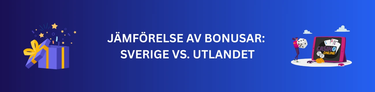 Jämförelse av Bonusar: Sverige vs. Utlandet