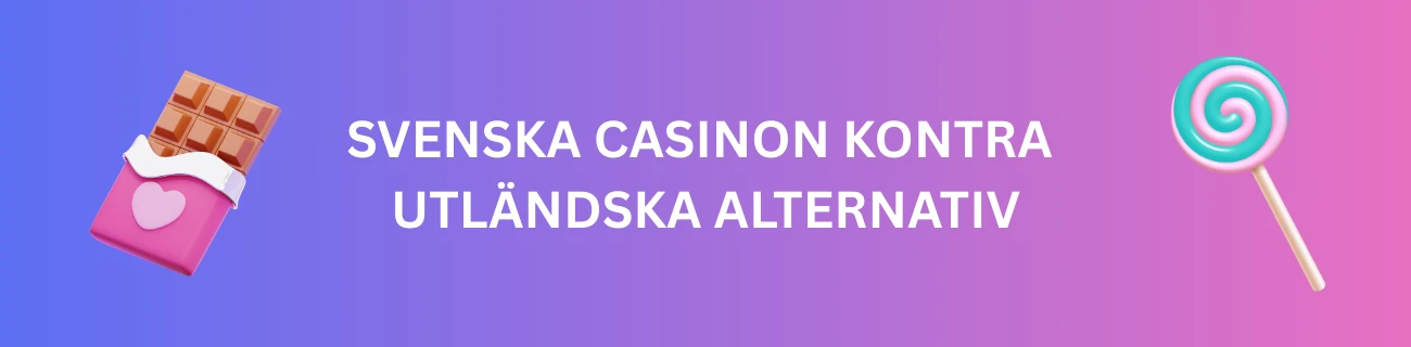Svenska casinon kontra utländska alternativ
