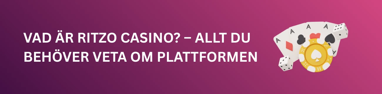 Vad är Ritzo Casino? – Allt du behöver veta om plattformen