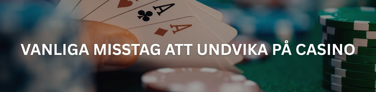 Vanliga Misstag att Undvika på Casino